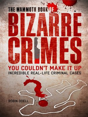 cover image of The Mammoth Book of Bizarre Crimes